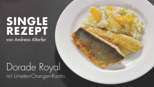 Dorade Royal mit Limetten-Orangen-Risotto