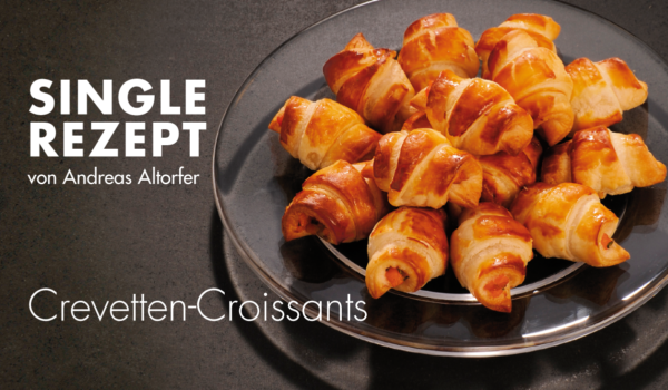 Rezept Crevetten-Croissants