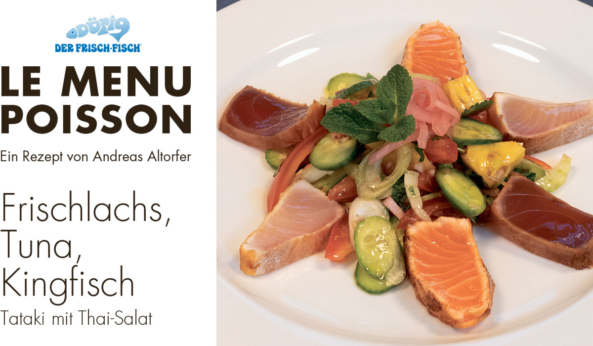 Frischlachs, Tuna, Kingfisch Tataki